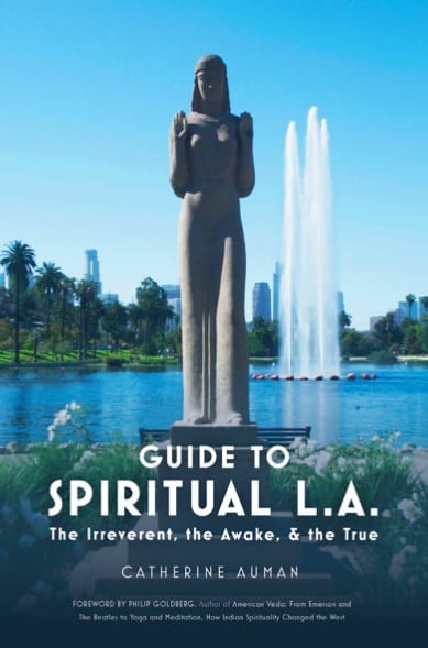 Guide to Spiritual Los Angeles by Catherine Auman